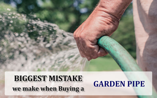Biggest Mistake We Make When Buying a Garden Pipe