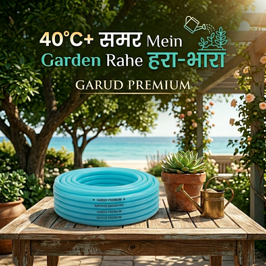 Summer Gardening Tips: Keep Your Garden Green Even in 40°C+ Heat with Garud Pipes